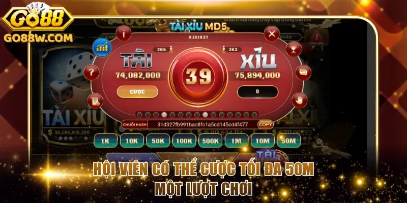 Hội viên có thể cược tối đa 50M một lượt chơi